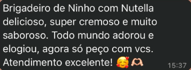 Cliente diz que o brigadeiro de Ninho com Nutella é delicioso, super cremoso, todo mundo adorou e já quer pedir de novo